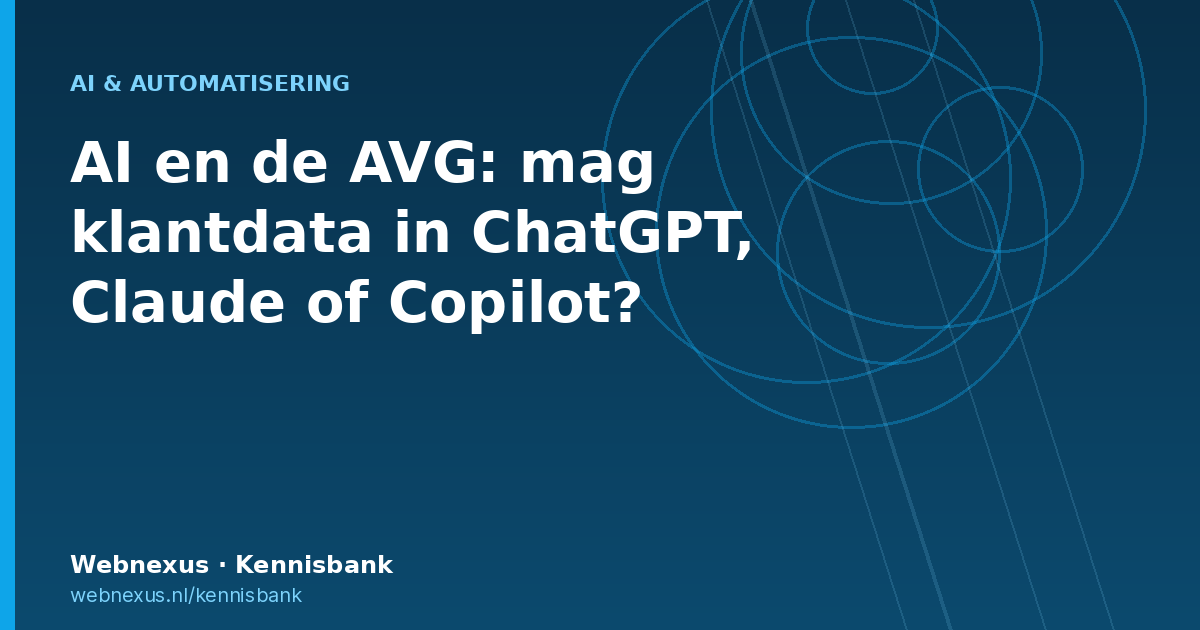 Titelbeeld Webnexus Kennisbank: AI en de AVG, klantdata in ChatGPT en Claude